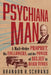 Psychiana Man: A Mail-Order Prophet, His Followers, and the Power of Belief in Hard Times by Brandon R. Schrand