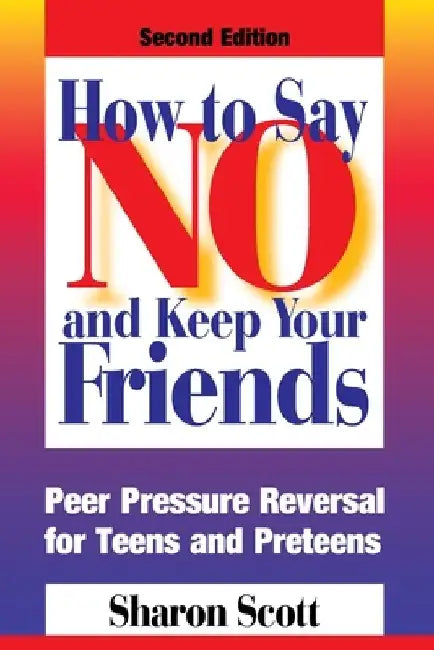 How to Say No and Keep Your Friends by Rick Murnane