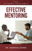 The Managers Pocket Guide to Effective Mentoring by Norman H. Cohen