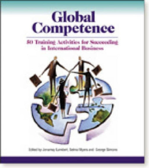 Global Competence: 50 Activities for Succeeding in International Business by Jonamay Lambert