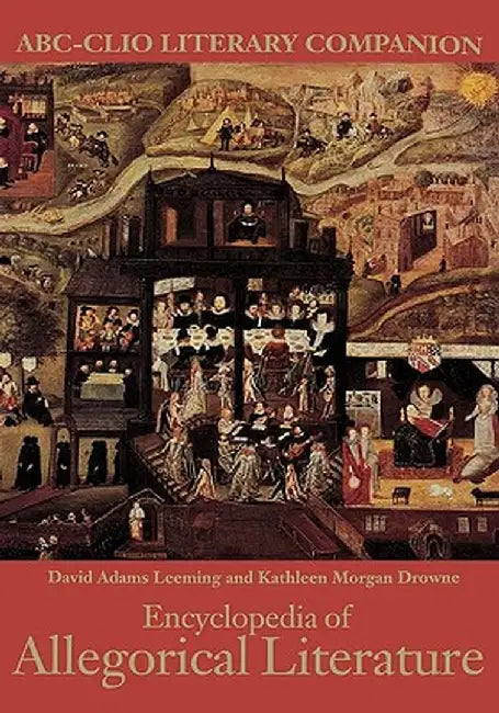Encyclopedia of Allegorical Literature by David Adams Leeming