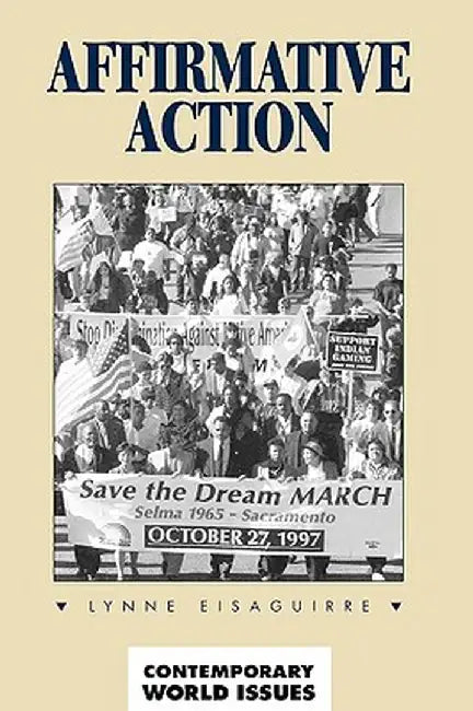 Affirmative Action: A Reference Handbook by Lynne Eisaguirre