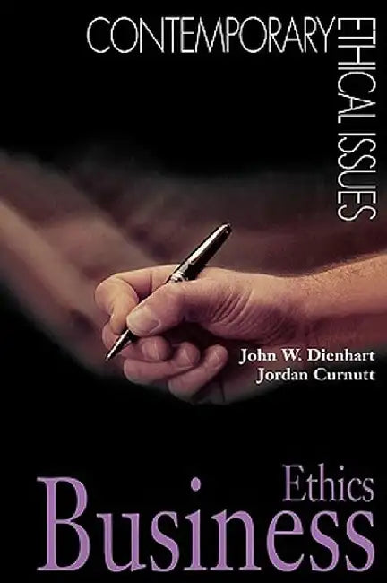 Business Ethics by John W. Dienhart