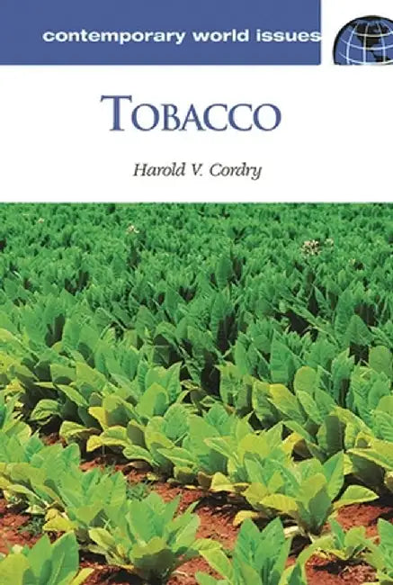 Tobacco: A Reference Handbook by Harold V. Cordry