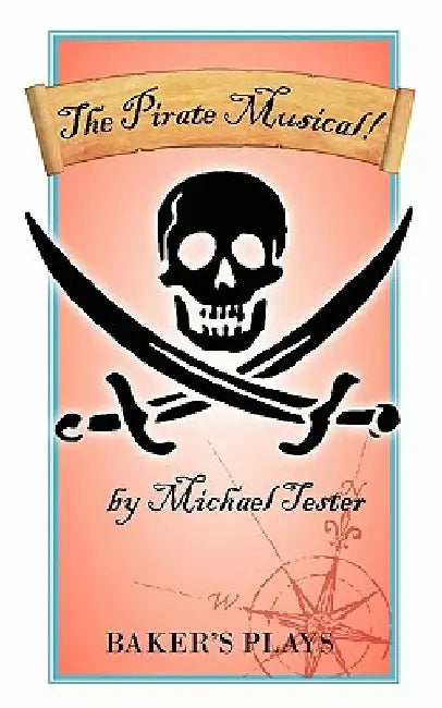 The Pirate Musical! by Michael Tester