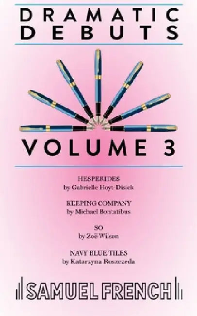 Dramatic Debuts Volume 3 by Gabrielle Hoyt-Disick
