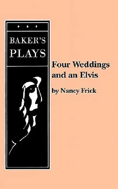 Four Weddings and an Elvis by Nancy Frick