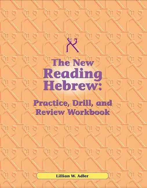 Practice Drill and Review for Reading Hebrew by Lillian W. Adler