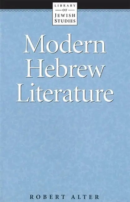 Modern Hebrew Literature by Robert Alter