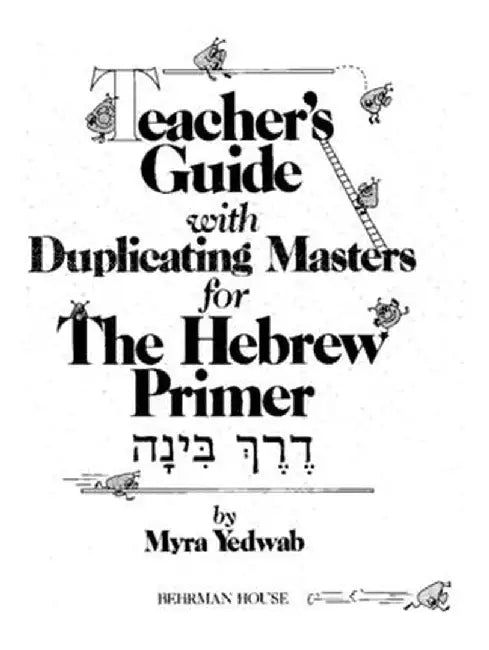 Derech Binah: The Hebrew Primer - Teacher's Guide by Behrman House