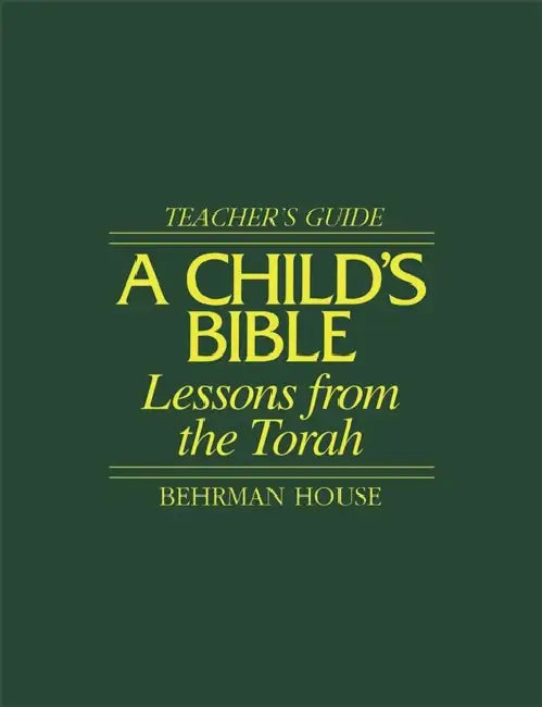 Child's Bible 1 - Teacher's Guide by Behrman House