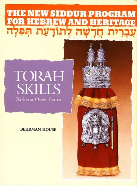 The New Siddur Program: Book 3 - Torah Skills Workbook by Behrman House