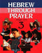 Hebrew Through Prayer 3 by Behrman House