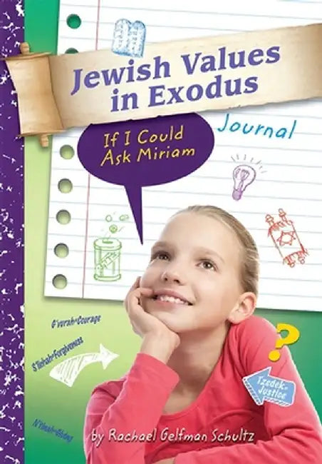 Jewish Values in Exodus: If I Could Ask Miriam by Rachael Gelfman Schultz