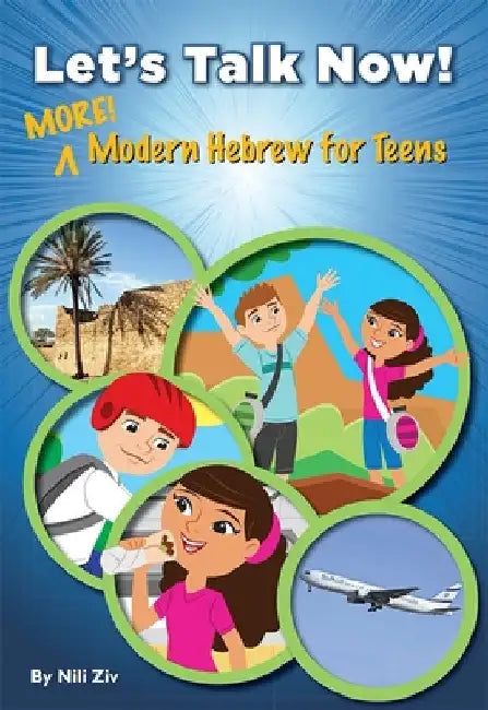 Let's Talk Now! More Modern Hebrew for Teens by House, Behrman