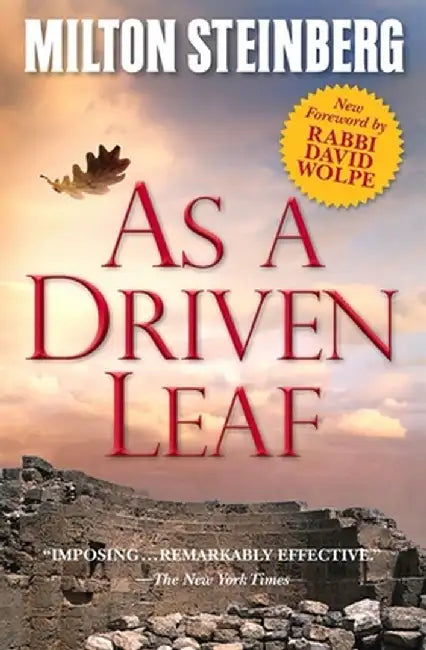 As a Driven Leaf: With a New Foreword by David Wolpe by Milton Steinberg