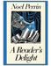A Reader's Delight by Noel Perrin