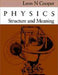 Physics: Structure and Meaning by Leon N. Cooper