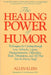 The Healing Power of Humor by Allen Klein