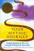 Your Mythic Journey: Finding Meaning in Your Life Through Writing and Storytelling by Sam Keen