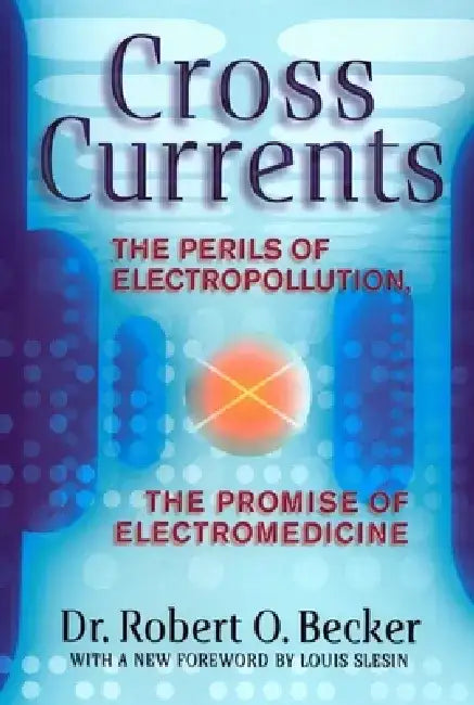 Cross Currents by Robert O. Becker