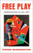 Free Play by Stephen Nachmanovitch