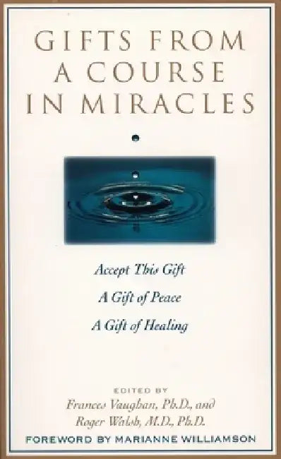 Gifts from a Course in Miracles by Frances Vaughan