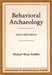 Behavioral Archaeology by Michael Brian Schiffer