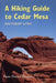 A Hiking Guide to Cedar Mesa: Southeast Utah by Peter Francis Tassoni