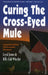 Curing the Cross-Eyed Mule by Loyal Jones