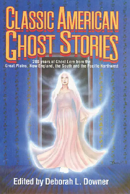 Classic American Ghost Stories by Downer, Downer L.