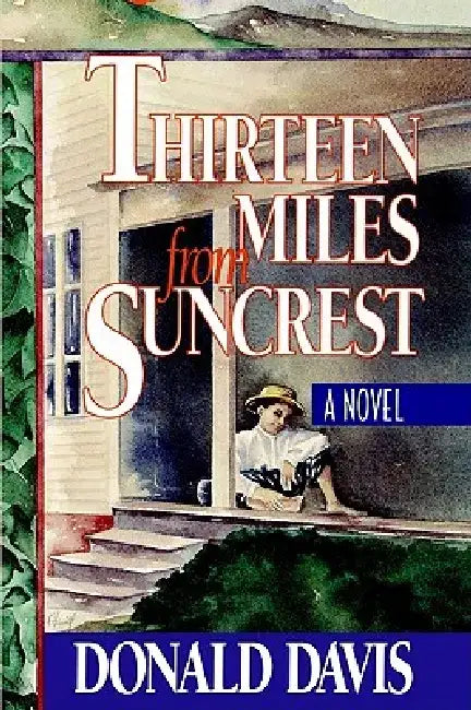 Thirteen Miles from Suncrest by Donald Davis