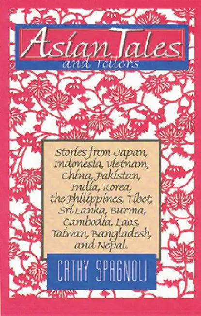 Asian Tales and Tellers by Cathy Spagnoli