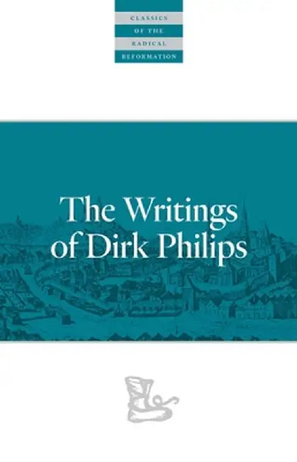 The Writings of Dirk Philips
