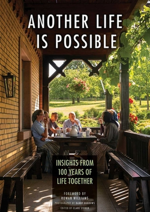Another Life Is Possible: Insights from 100 Years of Community by Veery Huleatt