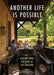 Another Life Is Possible: Insights from 100 Years of Community by Veery Huleatt