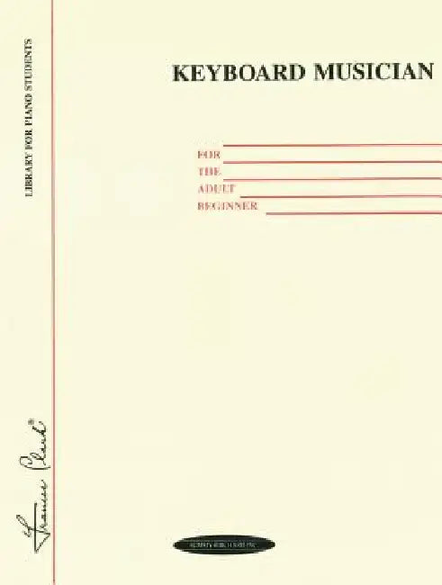 Keyboard Musician for the Adult Beginner by Alfred Music