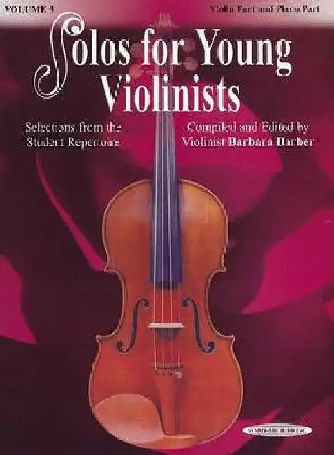 Solos for Young Violinists, Vol 3: Selections from the Student Repertoire by Barbara Barber
