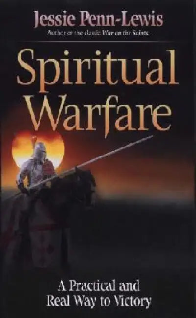 Spiritual Warfare: by Jessie Penn-Lewis