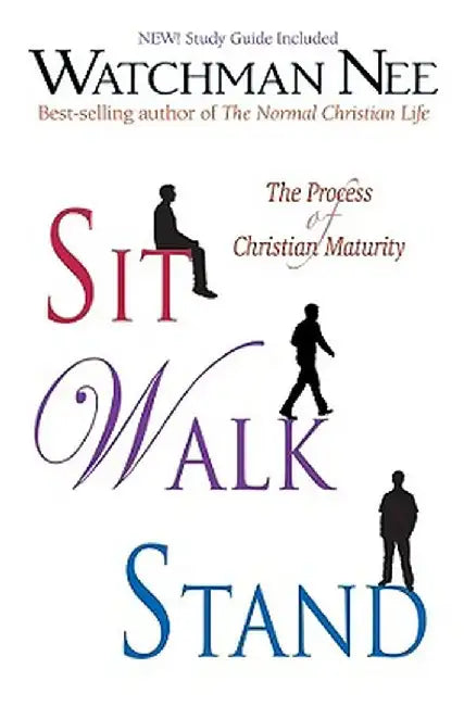 Sit Walk Stand: The Process of Christian Maturity by Watchman Nee