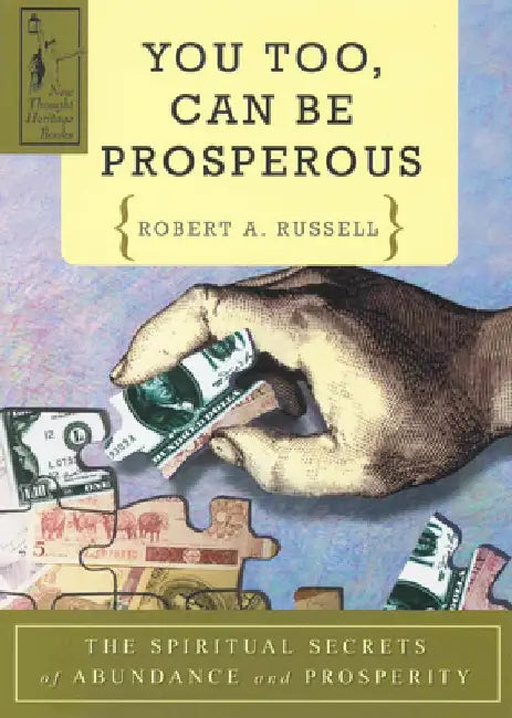 You Too Can Be Prosperous by Robert A. Russell