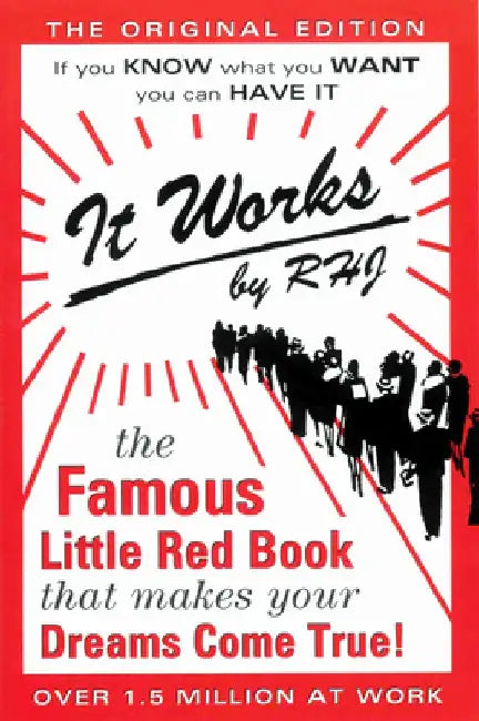 It Works: The Famous Little Red Book That Makes Your Dreams Come True! by Roy Herbert Jarrett