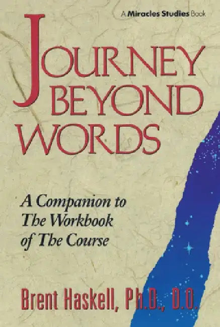 Journey Beyond Words by Brent A. Haskell