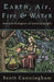 Earth, Air, Fire & Water: More Techniques of Natural Magic by Scott Cunningham