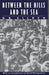 Between the Hills and the Sea by K. B. Gilden, David Montgomery
