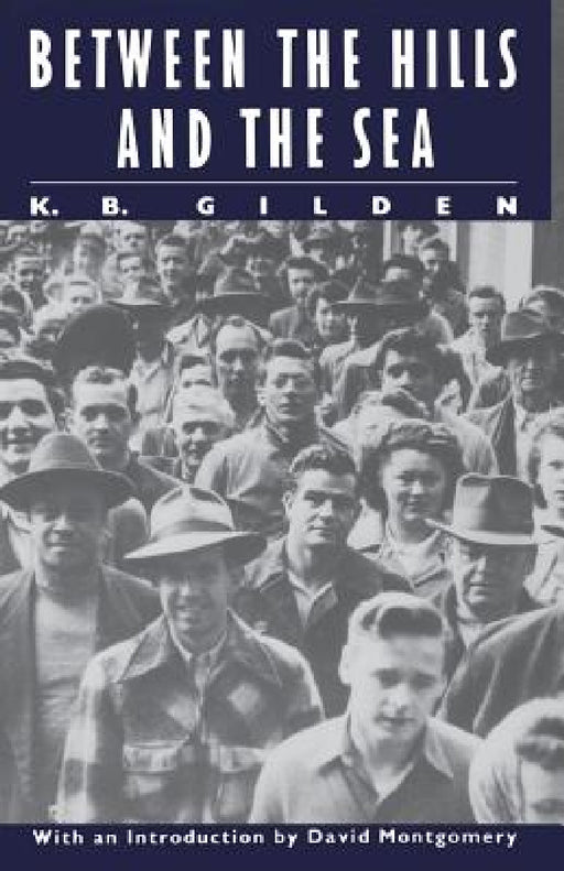 Between the Hills and the Sea by K. B. Gilden, David Montgomery