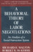 A Behavioral Theory of Labor Negotiations: The Ottoman Route to State Centralization by Richard E. Walton, Robert B. McKersie