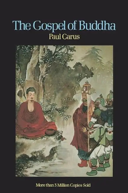 The Gospel of Buddha by Paul Carus