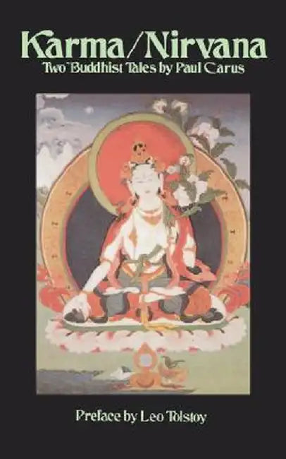 Karma/NIRVana: Two Buddhist Tales by Paul Carus