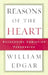 Reasons of the Heart: Recovering Christian Persuasion by William Edgar